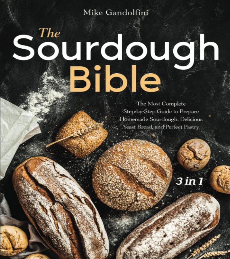 THE SOURDOUGH BIBLE